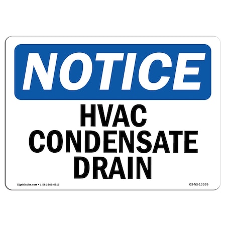 Signmission Safety Sign, OSHA Notice, 18" Height, Rigid Plastic, Hvac Condensate Drain Sign, Landscape OS-NS-P-1824-L-13559